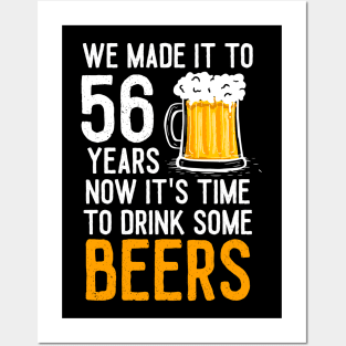 We Made it to 56 Years Now It's Time To Drink Some Beers Aniversary Wedding Posters and Art